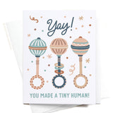 Yay You Made a Tiny Human Baby Rattles Greeting Card