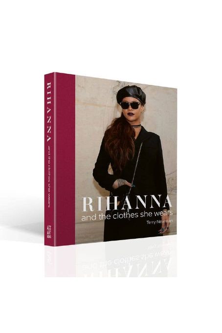 Rihanna: and the Clothes She Wears - Keepsake